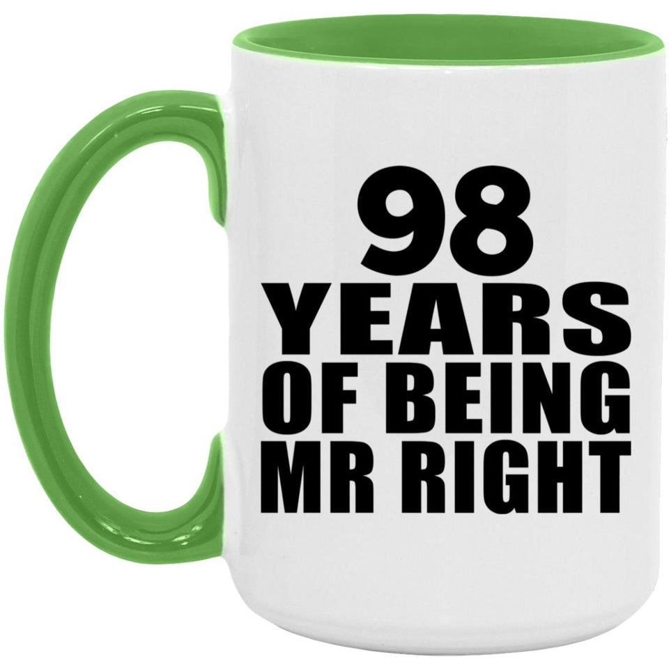 98th Anniversary 98 Years Of Being Mr Right - 15oz Accent Mug Green
