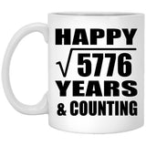 Happy 76th Anniversary Square Root of 5776 Years & Counting - 11oz Coffee Mug