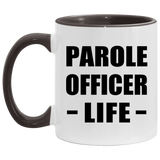 Parole Officer Life - 11oz Accent Mug Black
