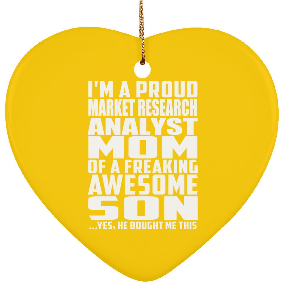 Proud Market Research Analyst Mom Of Awesome Son - Heart Ornament