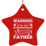 Warning This Girl Is Protected by A Crazy Father - Star Ornament
