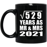 23rd Anniversary Square Root of 529 Years As Mr & Mrs 2021 - 11oz Coffee Mug Black