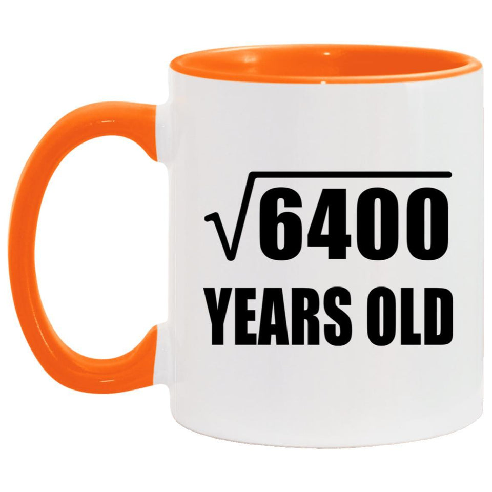 80th Birthday Square Root of 6400 Years Old - 11oz Accent Mug Orange