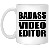 Badass Video Editor - 11oz Coffee Mug
