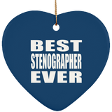 Best Stenographer Ever - Heart Ornament