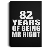 82nd Anniversary 82 Years Of Being Mr Right - Canvas Portrait