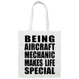 Being Aircraft Mechanic Makes Life Special - Tote Bag White