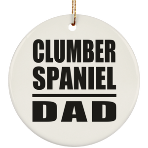 Clumber Spaniel Dad - Circle Ornament