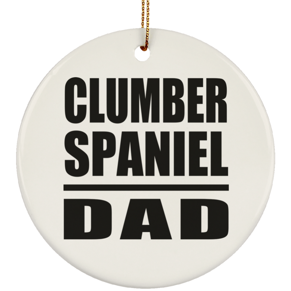 Clumber Spaniel Dad - Circle Ornament