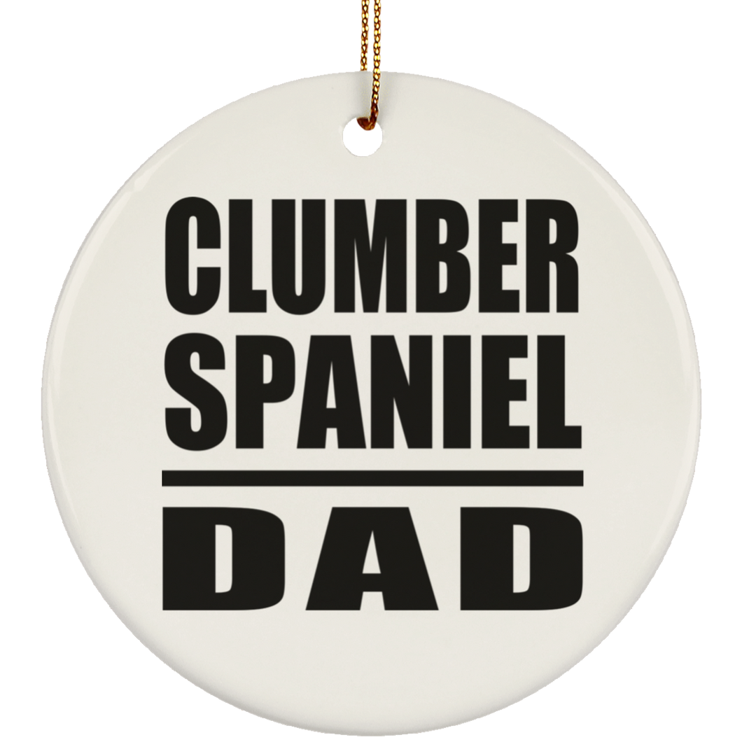 Clumber Spaniel Dad - Circle Ornament