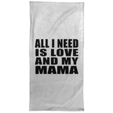 All I Need Is Love And My Mama - Hand Towel