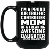 Proud Air Traffic Controller Mom Of Awesome Daughter - 15 Oz Coffee Mug Black