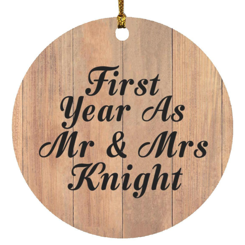 First Year As Mr & Mrs Knight - Circle Ornament C