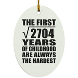 52nd Birthday Square Root of 2704 Years of Childhood - Oval Ornament