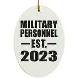 Military Personnel Established EST. 2023 - Oval Ornament