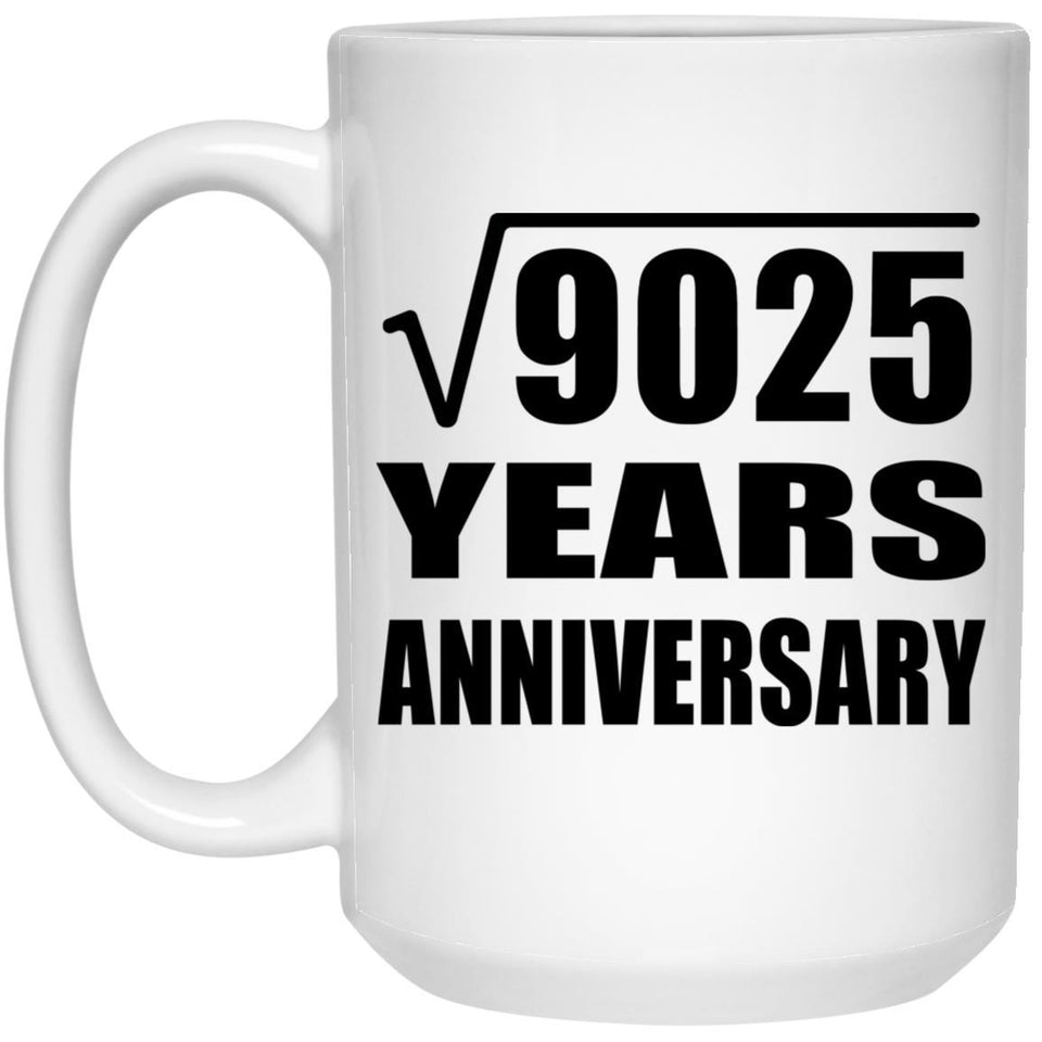 95th Anniversary Square Root of 9025 Years Anniversary - 15oz Coffee Mug