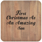 First Christmas As An Amazing Son - Drink Coaster C