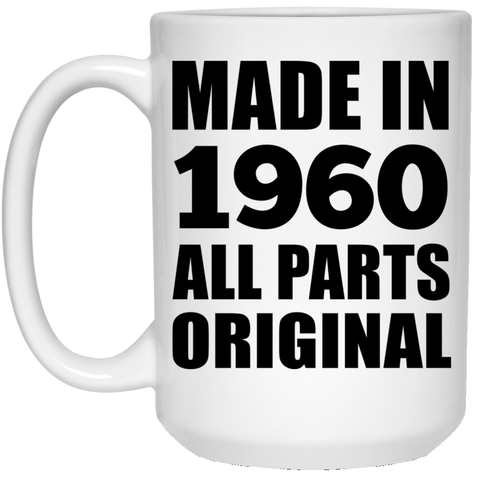 64th Birthday Made in 1960 All Parts Original - 15oz Coffee Mug