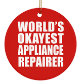 World's Okayest Appliance Repairer - Circle Ornament