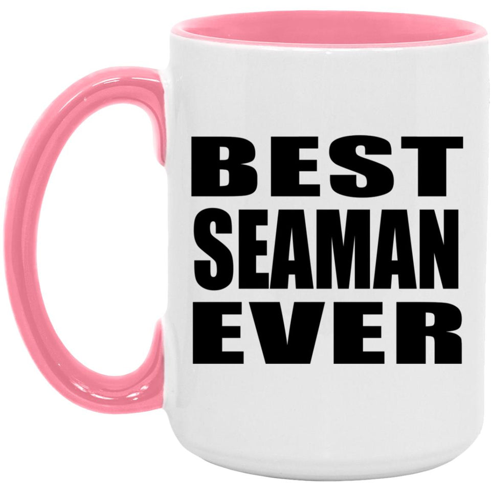 Best Seaman Ever - 15oz Accent Mug Pink