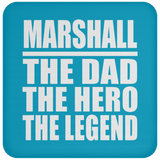 Marshall The Dad The Hero The Legend - Drink Coaster