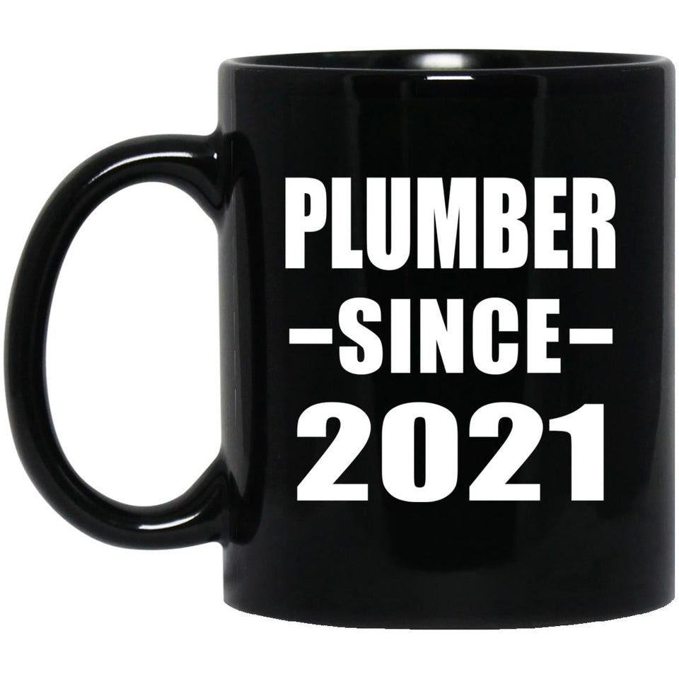 Plumber Since 2021 - 11oz Coffee Mug Black