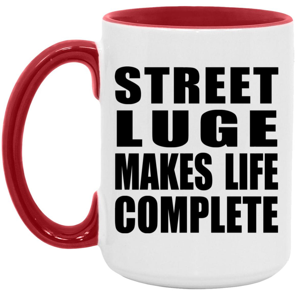 Street Luge Makes Life Complete - 15oz Accent Mug Red