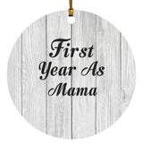 First Year As Mama - Circle Ornament F
