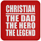 Christian The Dad The Hero The Legend - Drink Coaster