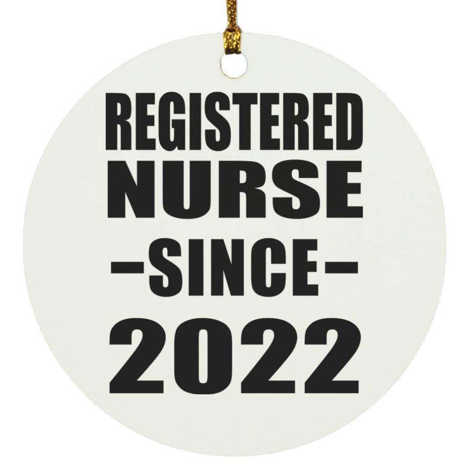Registered Nurse Since 2022 - Circle Ornament