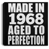 56th Birthday Made In 1968 Aged to Perfection - Canvas Square