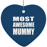 Most Awesome Mummy - Heart Ornament