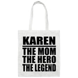 Karen The Mom The Hero The Legend - Tote Bag White