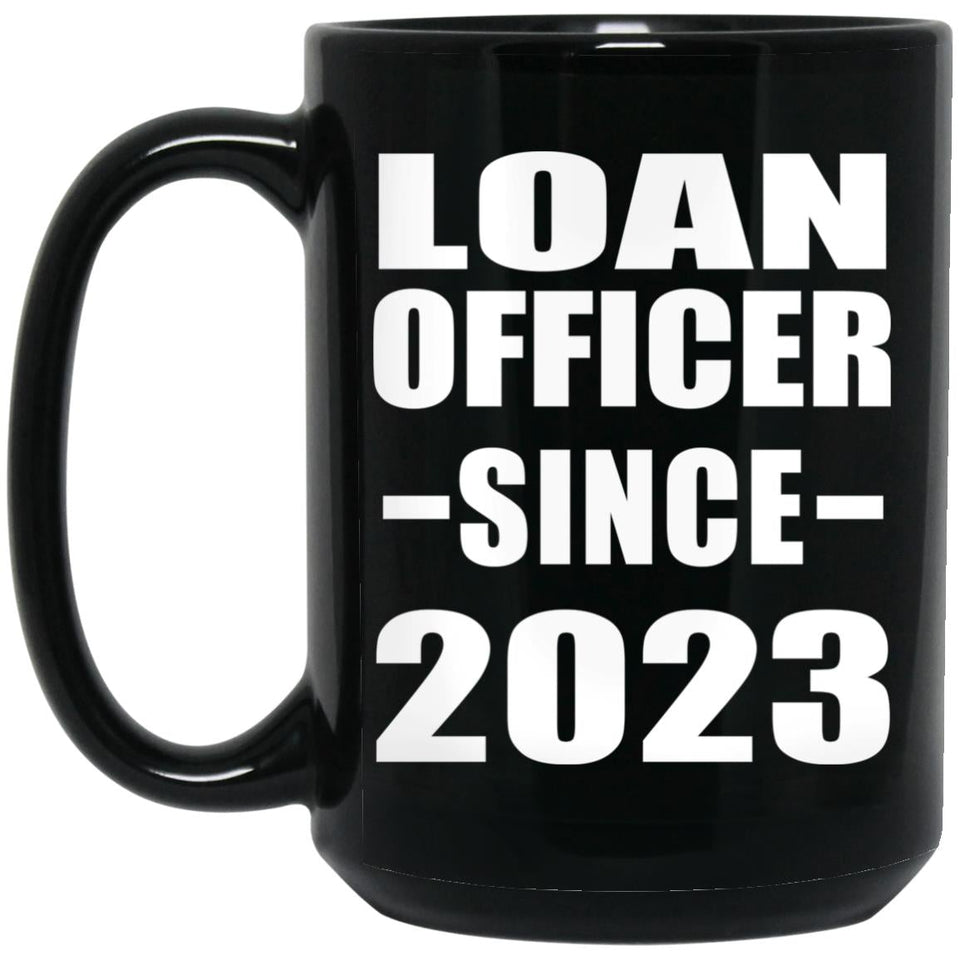 Loan Officer Since 2023 - 15oz Coffee Mug Black