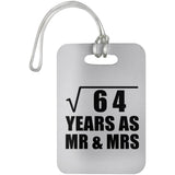 8th Anniversary Square Root of 64 Years As Mr & Mrs - Luggage Bag Tag
