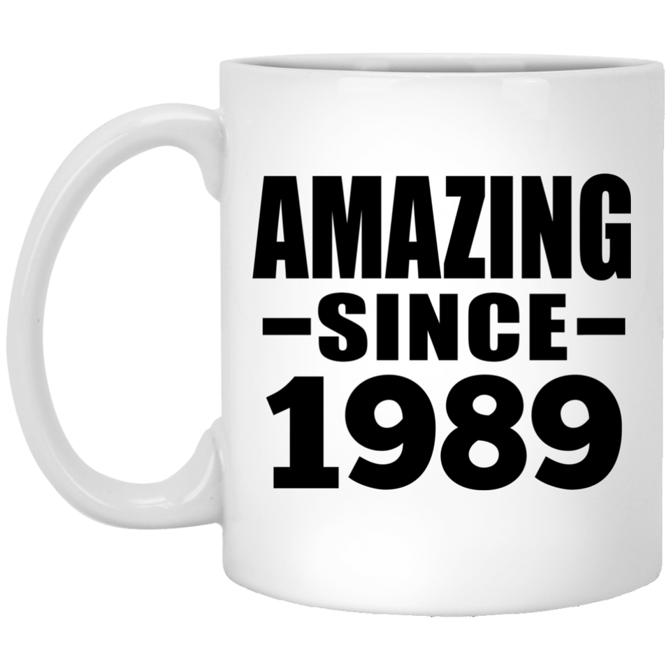 35th Birthday Amazing Since 1989 - 11 Oz Coffee Mug