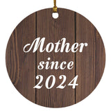 Mother Since 2024 - Circle Ornament D