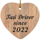 Taxi Driver Since 2022 - Heart Ornament C