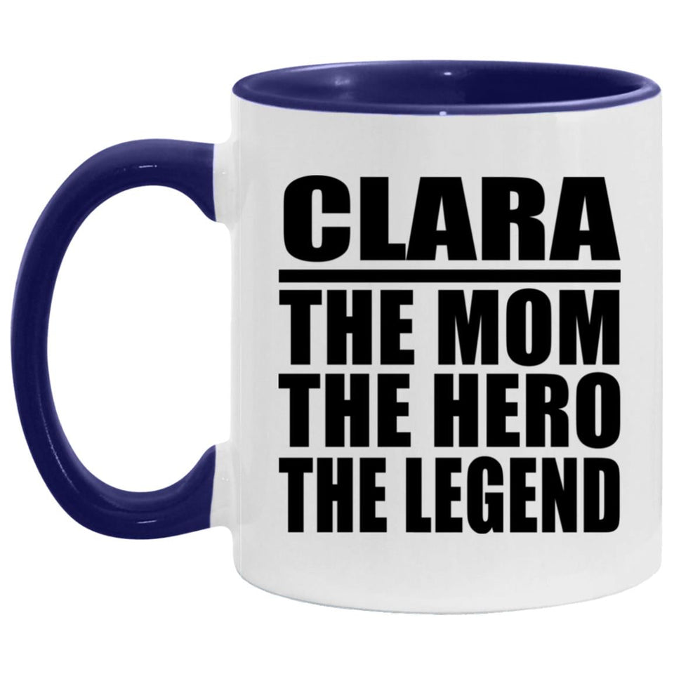 Clara The Mom The Hero The Legend - 11oz Accent Mug Purple