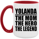 Yolanda The Mom The Hero The Legend - 15oz Accent Mug Red