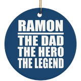 Ramon The Dad The Hero The Legend - Circle Ornament