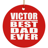 Victor Best Dad Ever - Circle Ornament
