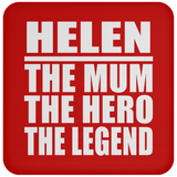 Helen The Mum The Hero The Legend - Drink Coaster