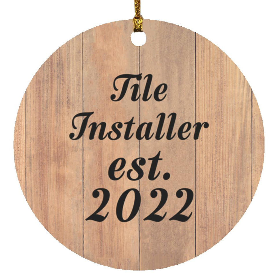 Tile Installer Established Est. 2022 - Circle Ornament C