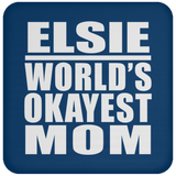 Elsie World's Okayest Mom - Drink Coaster