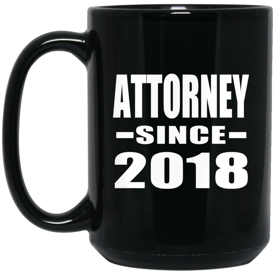 Attorney Since 2018 - 15 Oz Coffee Mug Black