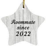 Roommate Since 2022 - Star Ornament F