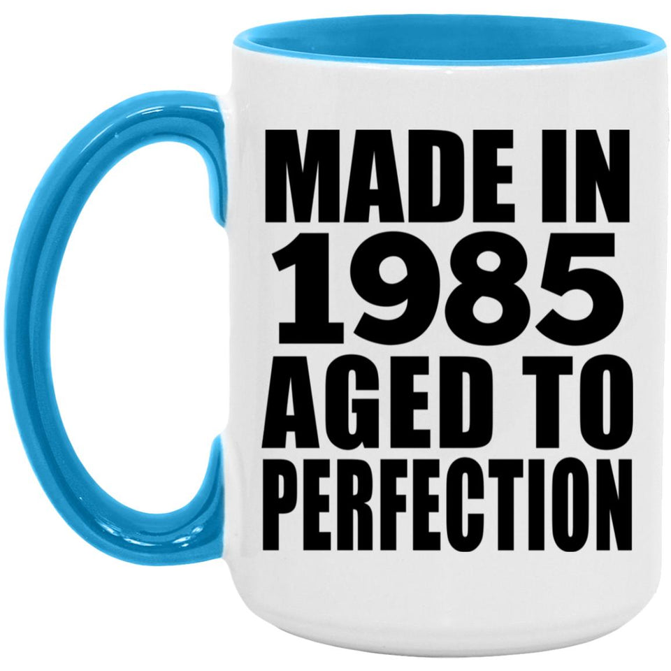 39th Birthday Made In 1985 Aged to Perfection - 15oz Accent Mug Blue