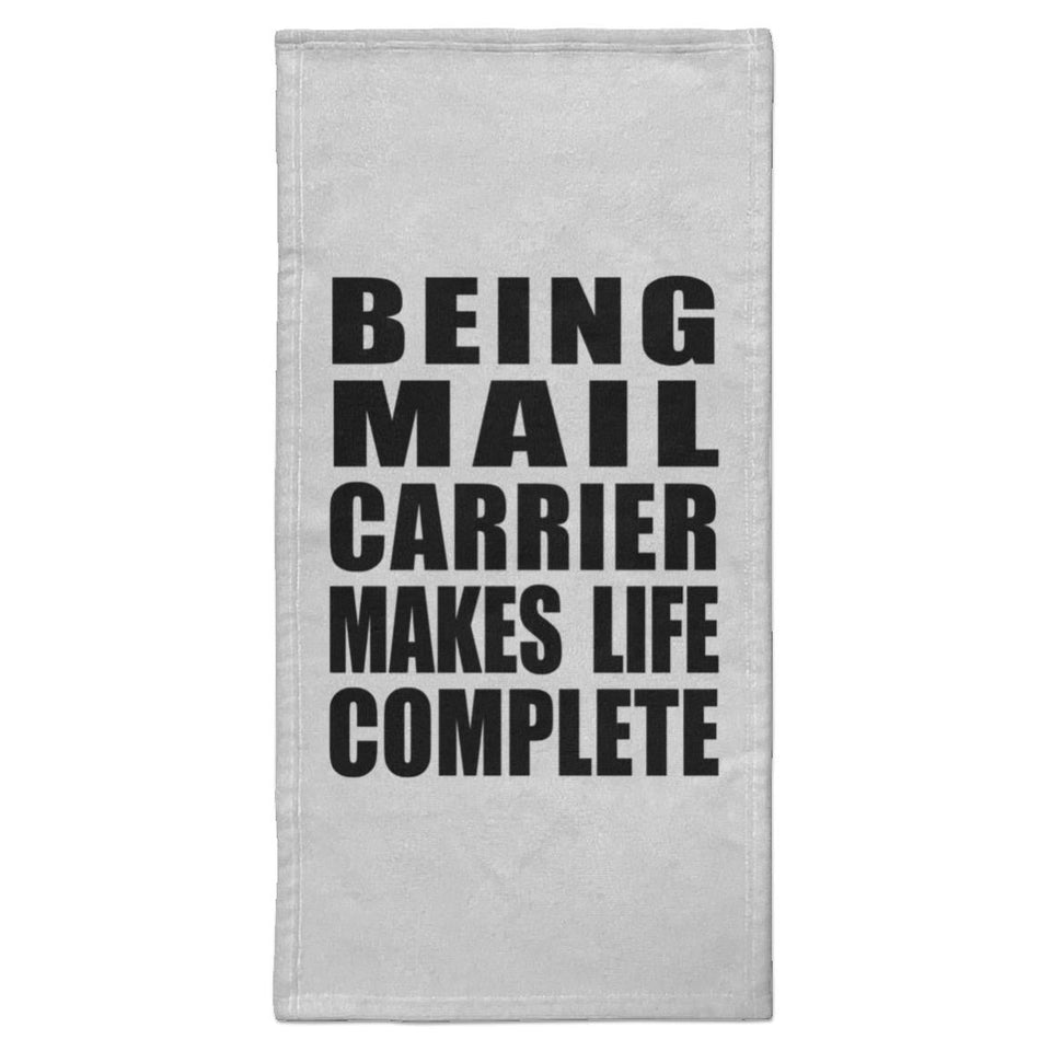 Being Mail Carrier Makes Life Complete - Hand Towel