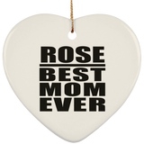 Rose Best Mom Ever - Heart Ornament